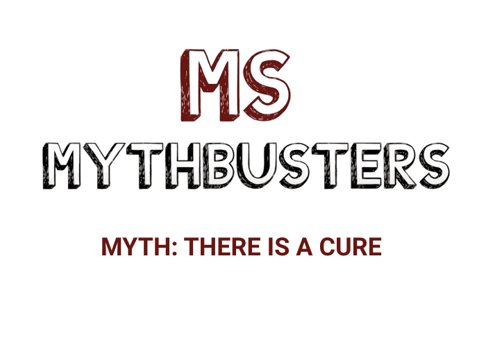 MS Mythbusters There is a cure MS Australia